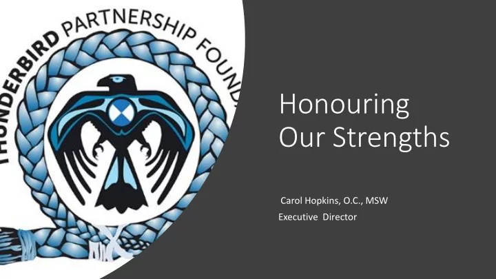 honouring our strengths