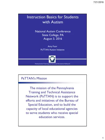 National Autism Conference  State College, PA  August 3, 2016  Amy Foor  PaTTAN Autism Initiative