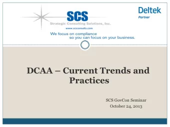 DCAA  Current Trends and Practices  SCS GovCon Seminar October 24, 2013 Whats Hot  2
