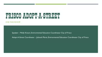 FRISCO ADOPT-A-STREET  ONE-YEAR REVAMP Speaker  Molly Kinson, Environmental Education