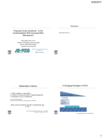 Rotterdam Criteria  1. Oligo-ovulation or anovulation  2. Clinical or biochemical signs of