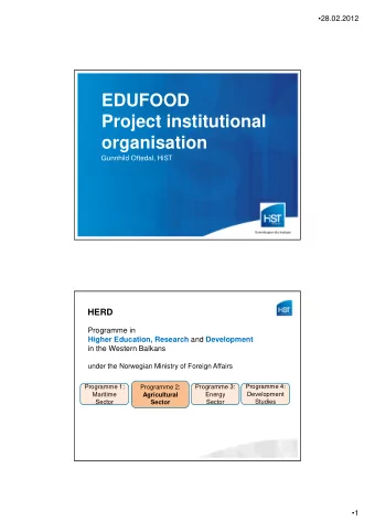EDUFOOD  Project institutional  organisation  Gunnhild Oftedal, HiST  HERD  Programme in Higher