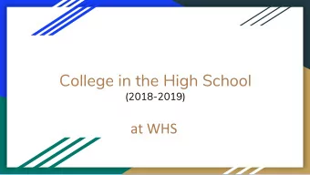 College in the High School  (2018-2019) College in the High School (CinHS)  COLLEGE IN THE