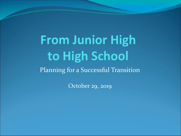 from junior high to high school
