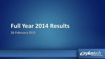 Full Year 2014 Results  26 February 2015  Agenda  Outstanding financial performance for the year