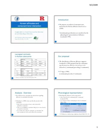 9/2/2009  Introduction  Korean af  rean affricat  fricates and  es and  We propose an analysis