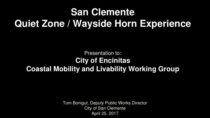 quiet zone wayside horn experience