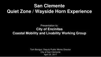 Quiet Zone / Wayside Horn Experience  Presentation to:  City of Encinitas  Coastal Mobility and