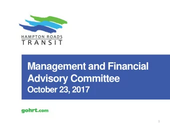 Management and Financial  Advisory Committee  October 23, 2017  1  FY18 Q1 Snapshot  Ridership By