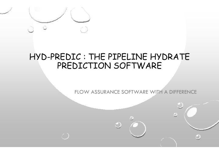 hyd predic the pipeline hydrate prediction software
