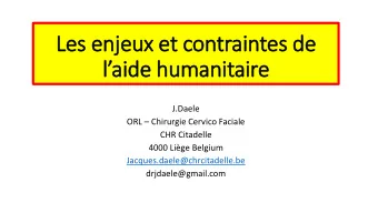 laide humanitaire  J.Daele ORL  Chirurgie Cervico Faciale  CHR Citadelle  4000 Lige Belgium