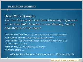 Session Goals  Share our experience of responding to WASC Standard 1   the good, the bad, the