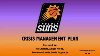 CRISIS MANAGEMENT PLAN  Presented by:  Ari Lifschutz, Abigail Nevins,  Northwestern University