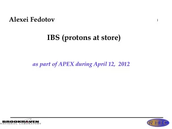 IBS (protons at store)  as part of APEX during April 12,  2012  Protons at store: contribution from