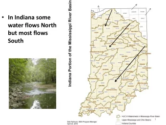 In Indiana some  water flows North  but most flows South  1  Toledo = Harmful Algal  Bloom  3