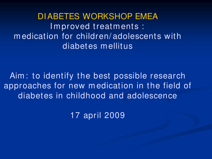 diabetes workshop emea improved treatments medication for