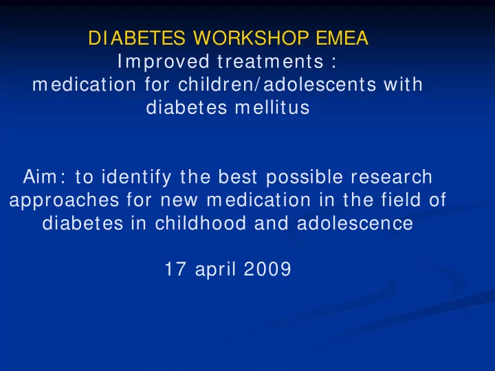 diabetes workshop emea improved treatments medication for