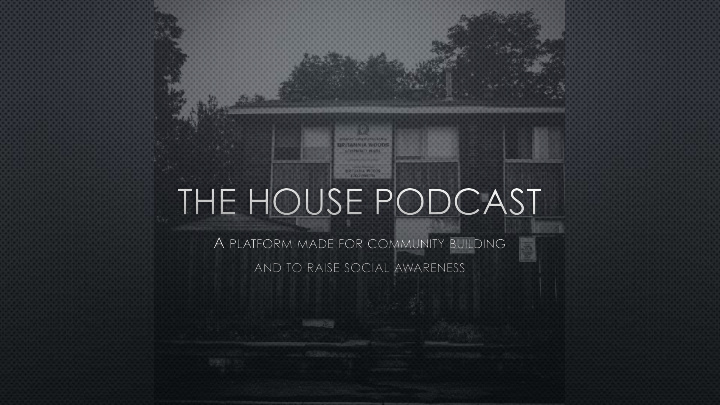 the house podcast