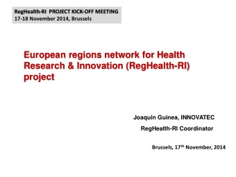 European regions network for Health  Research &amp; Innovation (RegHealth-RI)  project  Joaquin