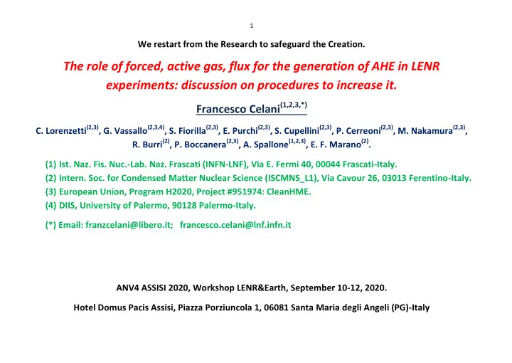 the role of forced active gas flux for the generation of