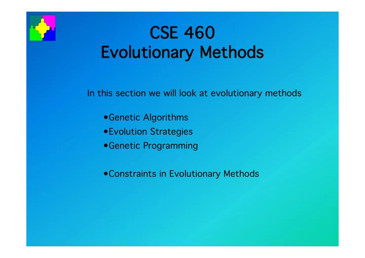 cse cse 460 460 evolutionary evolutionary methods methods