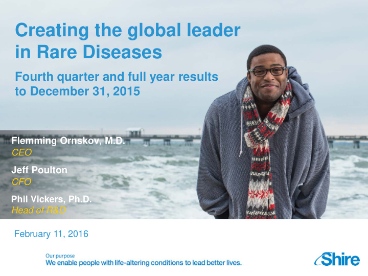 creating the global leader in rare diseases