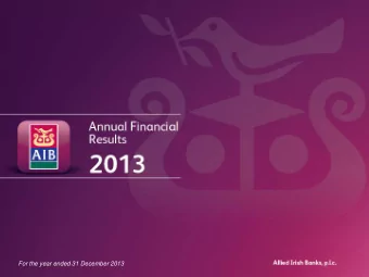 For the year ended 31 December 2013  Important Information and Forward Looking Statement  AIB has