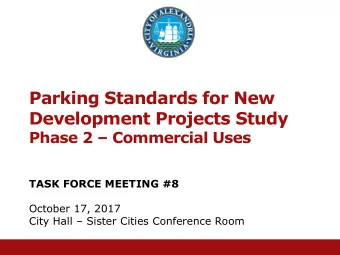 Parking Standards for New  Development Projects Study Phase 2  Commercial Uses  TASK FORCE