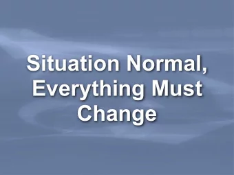 Situation Normal,  Everything Must  Change  Evolution  Impacts  Cycles  Today  Strategy  Diffusion,