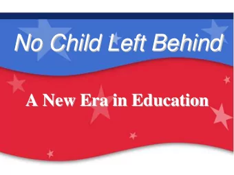 No Child Left Behind  No Child Left Behind  Our Children Are Our Future: No  Child Left Behind  A