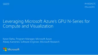Leveraging Microsoft Azures GPU N -Series for  Compute and Visualization  Karan Batta, Program