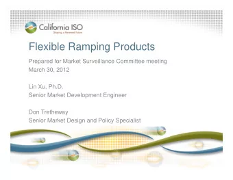 Flexible Ramping Products  Prepared for Market Surveillance Committee meeting  March 30, 2012  Lin