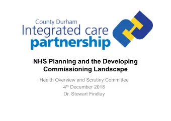 NHS Planning and the Developing  Commissioning Landscape  Health Overview and Scrutiny Committee 4