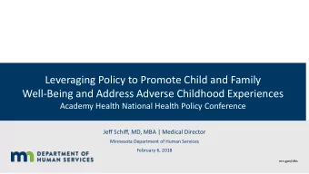 Leveraging Policy to Promote Child and Family  Well-Being and Address Adverse Childhood Experiences