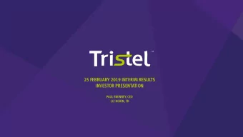 25 FEBRUARY 2019 INTERIM RESULTS  INVESTOR PRESENTATION  PAUL SWINNEY, CEO  LIZ DIXON, FD