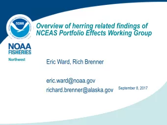 Overview of herring related findings of  NCEAS Portfolio Effects Working Group  Northwest  Eric