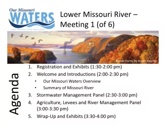 Agenda Our Missouri Waters Overview   Summary of Missouri River    3. Stormwater Management