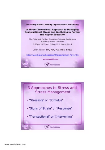 3 Approaches to Stress and  Stress Management  Stressors or Stimulus  Signs of