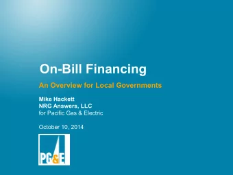 On-Bill Financing  An Overview for Local Governments  Mike Hackett  NRG Answers, LLC  for Pacific