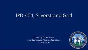 IPD-404, Silverstrand Grid  Planning Commission  Sam Dominguez, Planning Technician  May 5, 2020