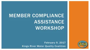 ASSISTANCE  WORKSHOP  February 9, 2017  Kings River Water Quality Coalition  WORKSHOP OVERVIEW