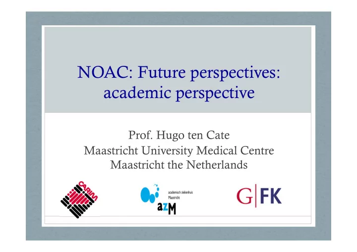 noac future perspectives academic perspective