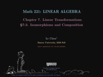 Math 221: LINEAR ALGEBRA  Chapter 7. Linear Transformations  7-3. Isomorphisms and Composition Le