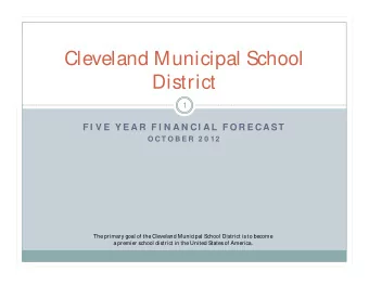 Cleveland Municipal School  District  1  F I V E  Y E A R  F I N A N CI A L  F O R E CA ST  O C T O