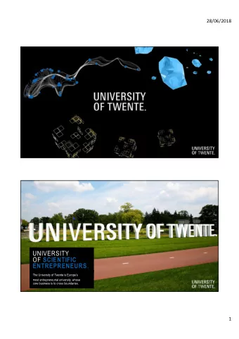 UNIVERSITY OF SCIENTIFIC ENTREPRENEURS .  The University of Twente is Europes  most
