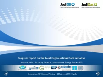 Extraordinary IEF Ministerial Meeting  |  22 February 2011 |  Riyadh  Achievements to date