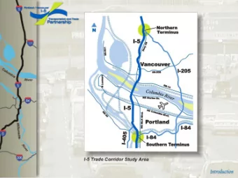 -  -  1205  River  = Southern T. /-5 Trade Corridor Study Area  Illtroductioll  I-5:   is