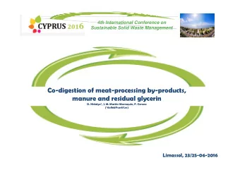 Co-digestion of meat-processing by-products,  manure and residual glycerin  D. Hidalgo*, J. M.