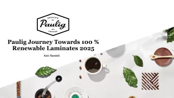 Paulig Journey Towards 100 %  Renewable Laminates 2025  Kati Randell  Table of content  1.