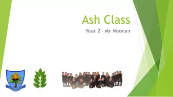 Ash Class  Year 2 - Mr Noonan  Introductions  Mr Noonan  Teacher  Previously taught in